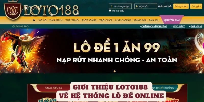 Giới thiệu LOTO188 về hệ thống lô đề online